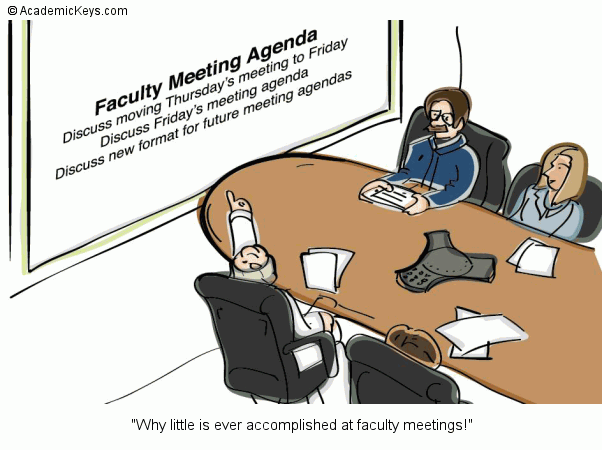Cartoon #78, Why little is ever accomplished at faculty meetings!